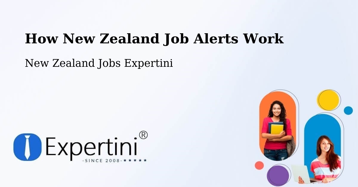 How New Zealand Job Alerts Work - New Zealand Jobs Expertini